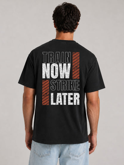 Train Now Strike Later Statement Tee