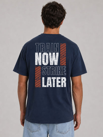 Train Now Strike Later Statement Tee